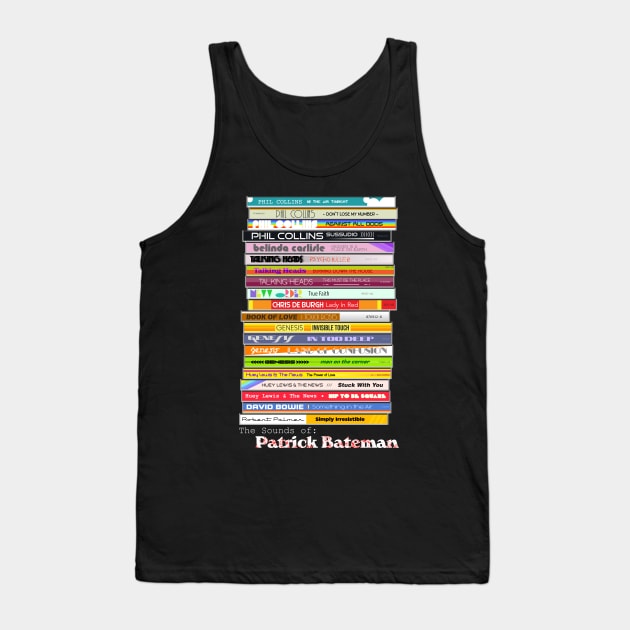 The Sounds of Patrick Bateman ))(( American Psycho Fan Tank Top by darklordpug